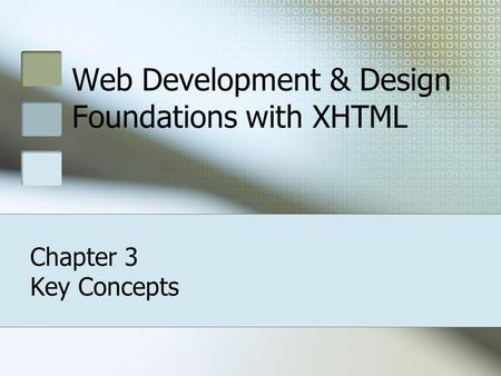 Web Development & Design Foundations with XHTML Chapter 3 Key Concepts.