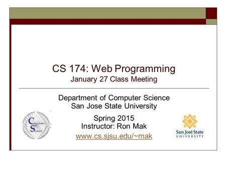 CS 174: Web Programming January 27 Class Meeting