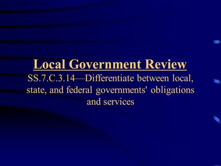 Local Government Review. SS. 7. C. 3