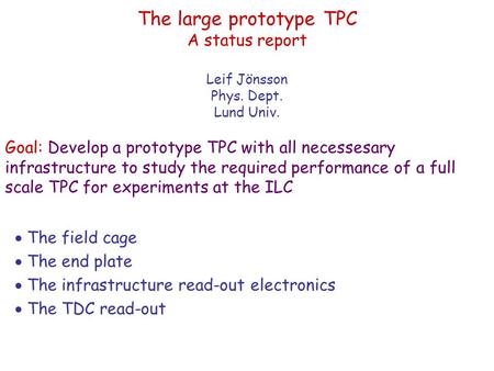 The large prototype TPC A status report