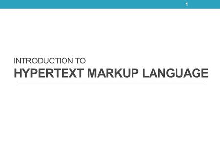 INTRODUCTION TO HYPERTEXT MARKUP LANGUAGE 1. Outline  Introduction  Markup Languages  Editing HTML  Common Tags  Headers  Text Styling  Linking.