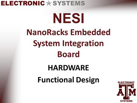 ELECTRONIC SYSTEMS NESI NanoRacks Embedded System Integration Board HARDWARE Functional Design.