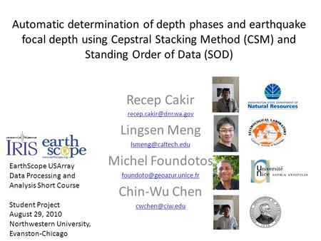 Automatic determination of depth phases and earthquake focal depth using Cepstral Stacking Method (CSM) and Standing Order of Data (SOD) Recep Cakir