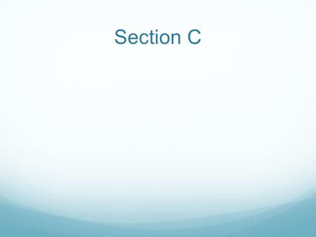 Section C. C1 Name the test for flexibility C1.1 Name the test for strength and how you would carry it out.