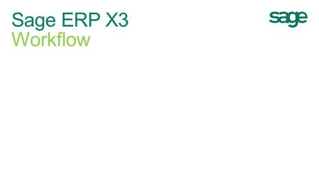 Sage ERP X3 Workflow.