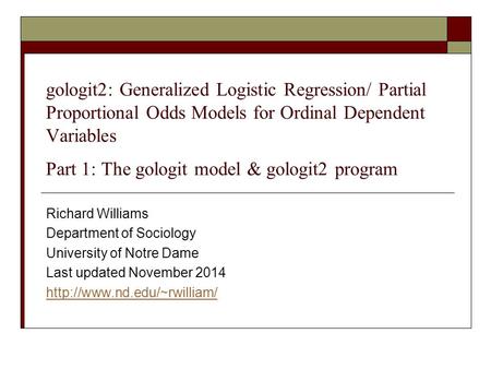 Gologit2: Generalized Logistic Regression/ Partial Proportional Odds Models for Ordinal Dependent Variables Part 1: The gologit model & gologit2 program.