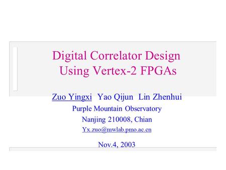 Digital Correlator Design Using Vertex-2 FPGAs