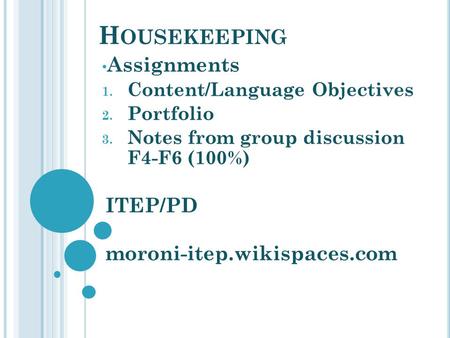 Housekeeping Assignments ITEP/PD moroni-itep.wikispaces.com