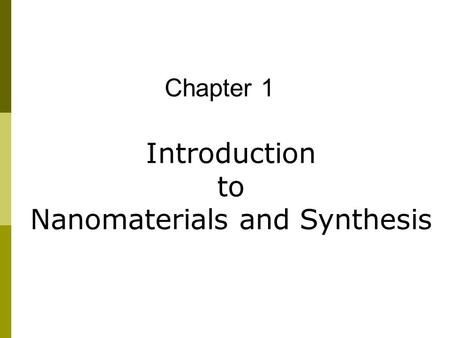 Nanomaterials and Synthesis