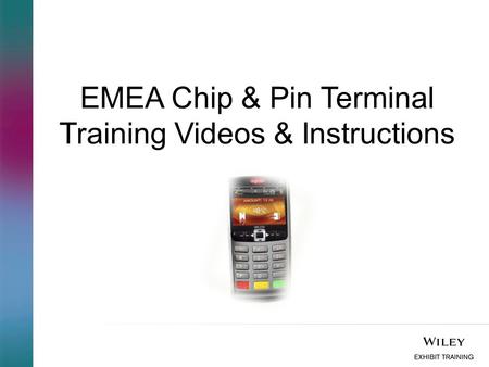 EMEA Chip & Pin Terminal Training Videos & Instructions