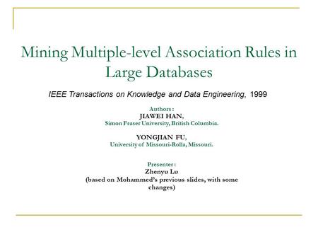 Mining Multiple-level Association Rules in Large Databases
