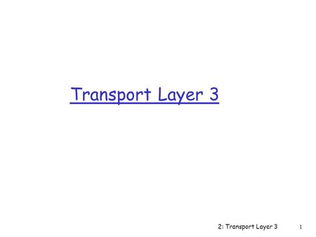 2: Transport Layer 31 Transport Layer 3. 2: Transport Layer 32 TCP Flow Control receiver: explicitly informs sender of (dynamically changing) amount of.