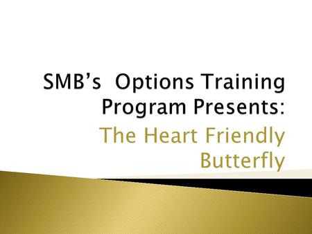 SMB’s Options Training Program Presents: