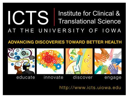 ICTS: Strategic Directions for a Winning CTSA Application Gary E. Rosenthal, MD Professor of Internal Medicine and Health Management and Policy Director,