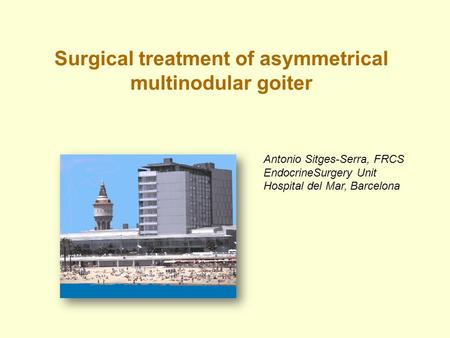Surgical treatment of asymmetrical multinodular goiter