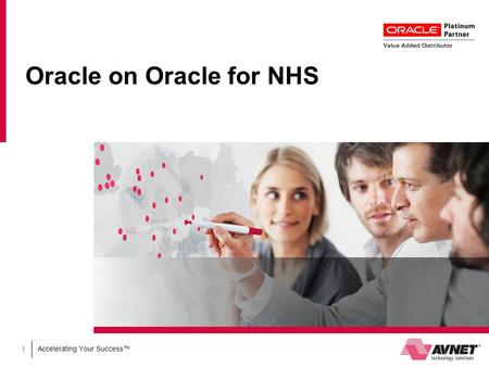 Accelerating Your Success™ Oracle on Oracle for NHS 1.
