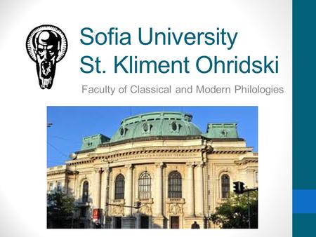 Sofia University St. Kliment Ohridski Faculty of Classical and Modern Philologies.