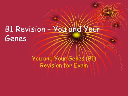 B1 Revision – You and Your Genes
