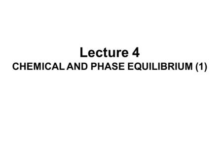 CHEMICAL AND PHASE EQUILIBRIUM (1)