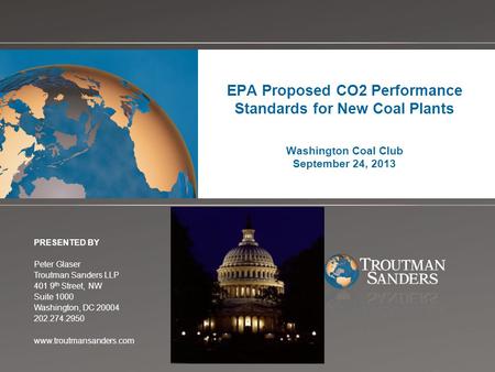 Change picture on Slide Master EPA Proposed CO2 Performance Standards for New Coal Plants Washington Coal Club September 24, 2013 PRESENTED BY Peter Glaser.