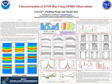 Characterization of ATMS Bias Using GPSRO Observations Lin Lin 1,2, Fuzhong Weng 2 and Xiaolei Zou 3 1 Earth Resources Technology, Inc.