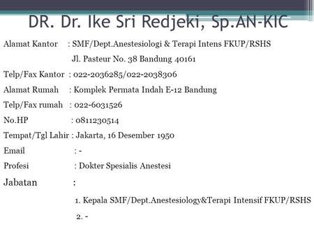 DR. Dr. Ike Sri Redjeki, Sp.AN-KIC