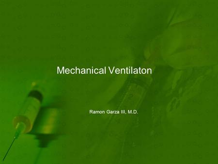 Mechanical Ventilaton Ramon Garza III, M.D.. Indications Airway instability Most surgical patients or trauma Primary Respirator Failure Mostly medical.