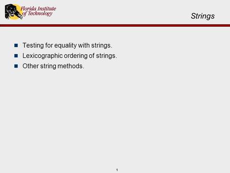 Strings Testing for equality with strings.