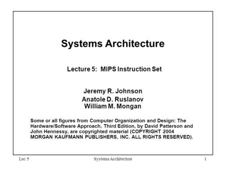 Systems Architecture Lecture 5: MIPS Instruction Set