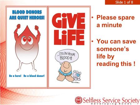 Please spare a minute You can save someone’s life by reading this ! Slide 1 of 8.