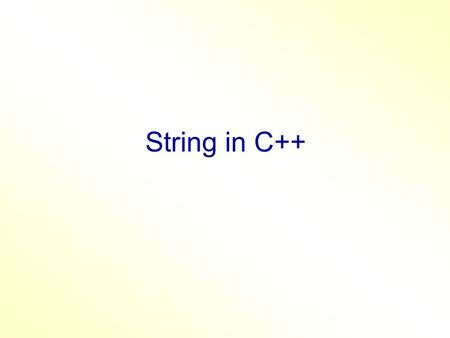String in C++. String Series of characters enclosed in double quotes.“Philadelphia University” String can be array of characters ends with null character.