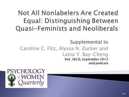 Supplemental to Caroline C. Fitz, Alyssa N. Zucker and Laina Y. Bay-Cheng Vol. 36(3), September 2012 and podcast DS1.