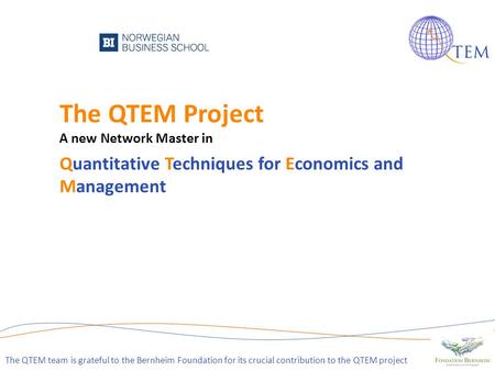 The QTEM Project A new Network Master in