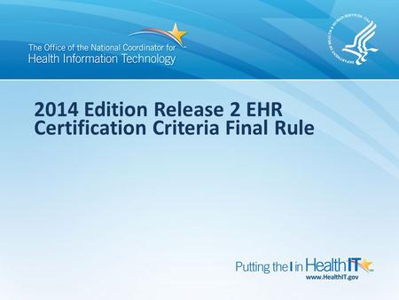 2014 Edition Release 2 EHR Certification Criteria Final Rule.