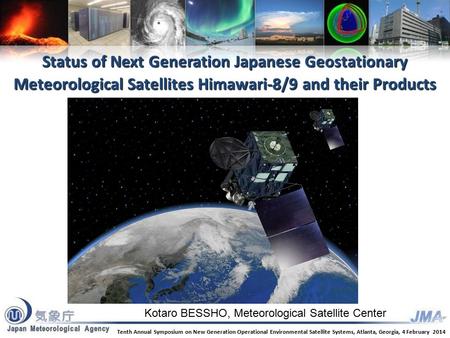 Contents • What will Himawari-8/9 bring to us? • Development of Products • Preparation of launch and operation of Himawari-8 • Data Dissemination.