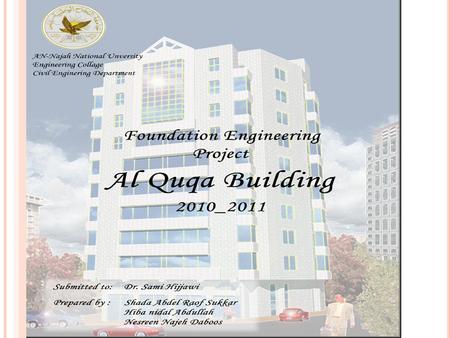 O UT LINE 1) Determine the own weight of building 2) Design of mat foundation 3) Design of pile foundation.
