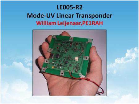 LE005-R2 Mode-UV Linear Transponder William Leijenaar,PE1RAH.