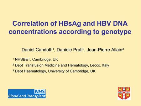 HBsAg+ candidate blood donors HBV genotypes Number Origin(s) A1 43 S. Africa A2 72 Poland B 126 Hong Kong Malaysia Taiwan Thailand C 90 Hong Kong Malaysia.