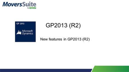 GP2013 (R2) New features in GP2013 (R2). New Ribbon for windows Edit List is the Print button on the right without the paper background Action pane can.