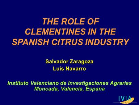 THE ROLE OF CLEMENTINES IN THE SPANISH CITRUS INDUSTRY