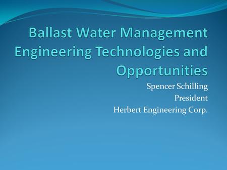Ballast Water Management Engineering Technologies and Opportunities