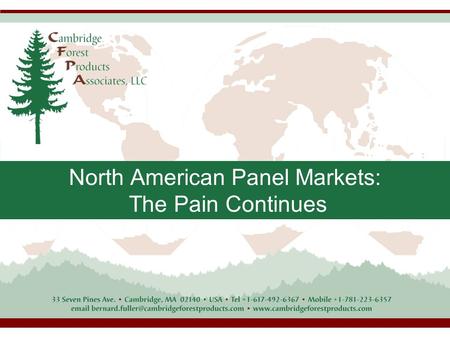 North American Panel Markets: The Pain Continues.