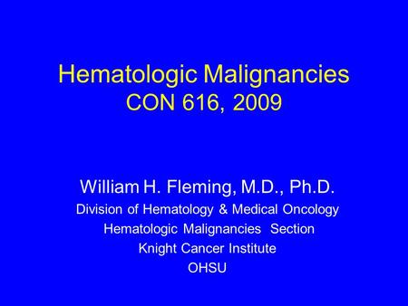 Hematologic Malignancies CON 616, 2009