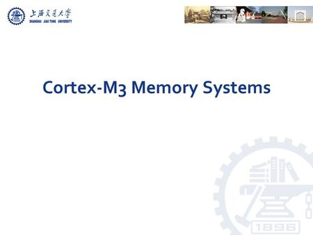 Cortex-M3 Memory Systems