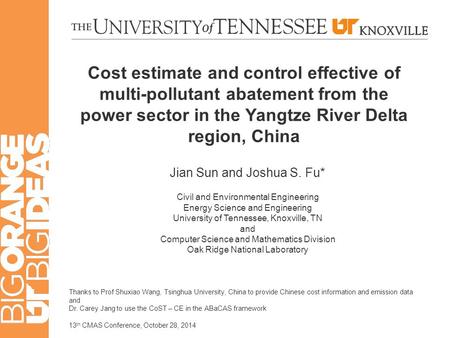 Cost estimate and control effective of multi-pollutant abatement from the power sector in the Yangtze River Delta region, China Jian Sun and Joshua S.