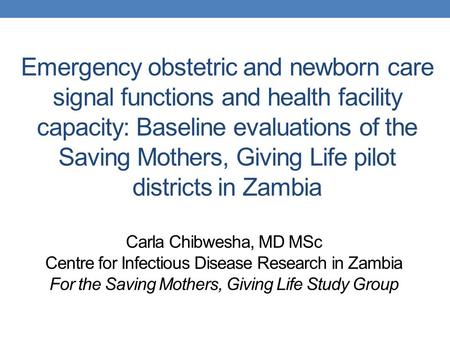 Emergency obstetric and newborn care signal functions and health facility capacity: Baseline evaluations of the Saving Mothers, Giving Life pilot districts.