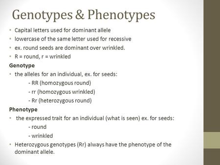 Genotypes & Phenotypes