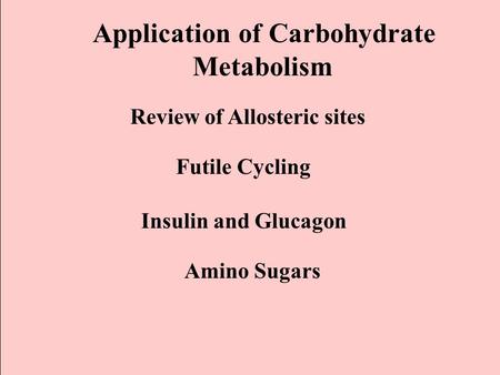 Application of Carbohydrate Metabolism