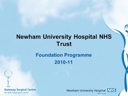 Newham University Hospital NHS Trust Foundation Programme 2010-11.