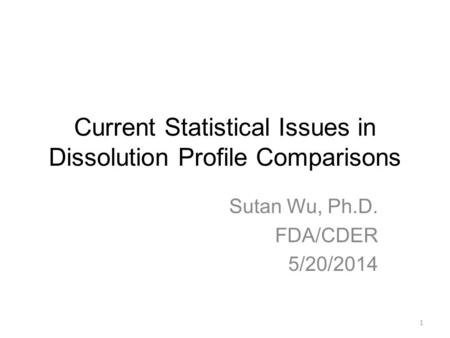 Current Statistical Issues in Dissolution Profile Comparisons